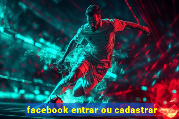 facebook entrar ou cadastrar